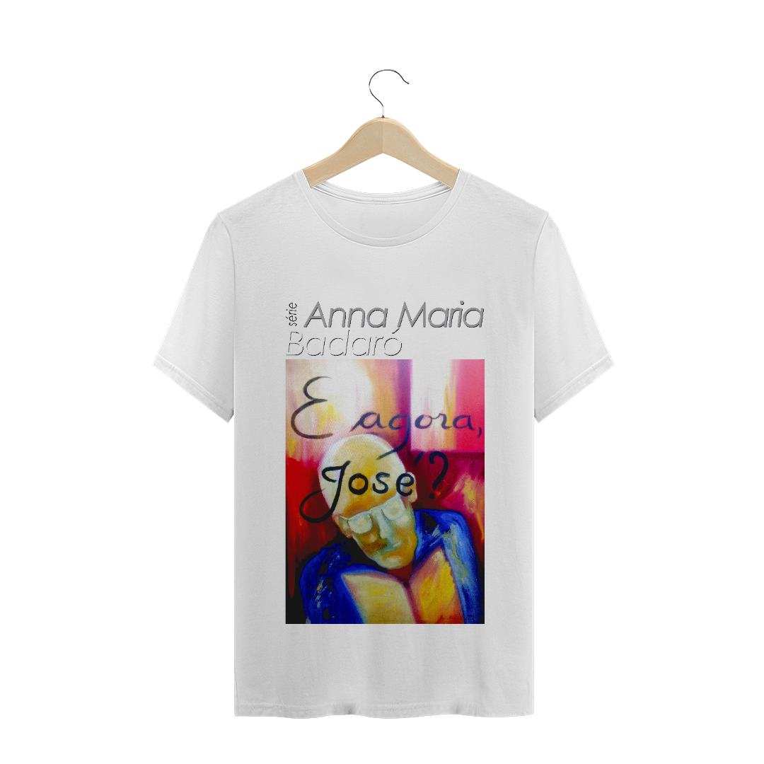Nome do produto  T-Best - Basica Prime - Série Anna Maria Badaró - E agora José?
