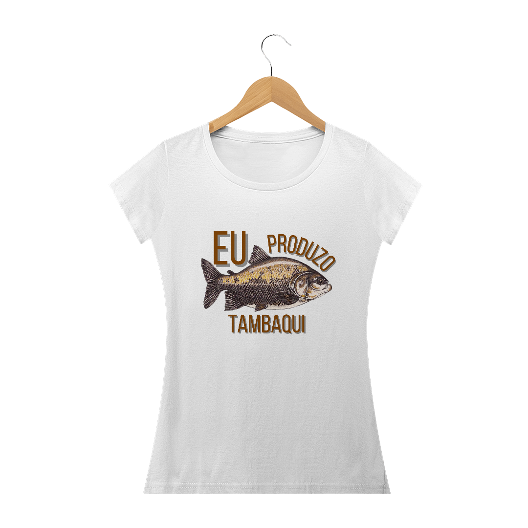 Nome do produto  Eu produzo tambaqui - fem