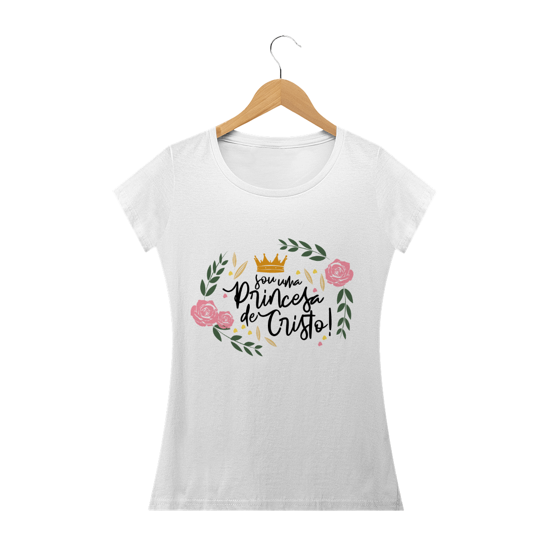 T-SHIRT Feminina Sou uma Princesa de Cristo