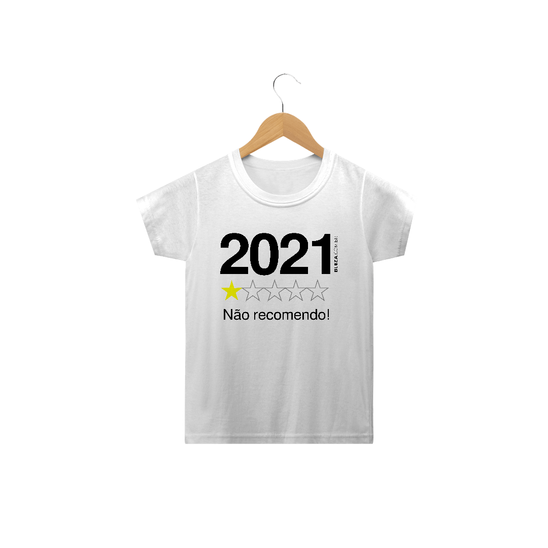 Nome do produto  2021. Não recomendo, Camiseta Infantil, Bluza.com.br