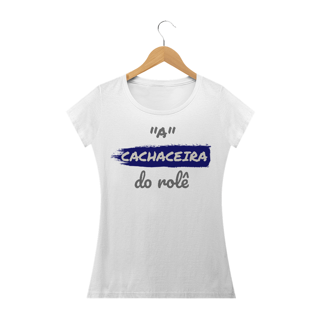 Camiseta Baby Long Quality Estampa Frase - A Cachaceira do rolê