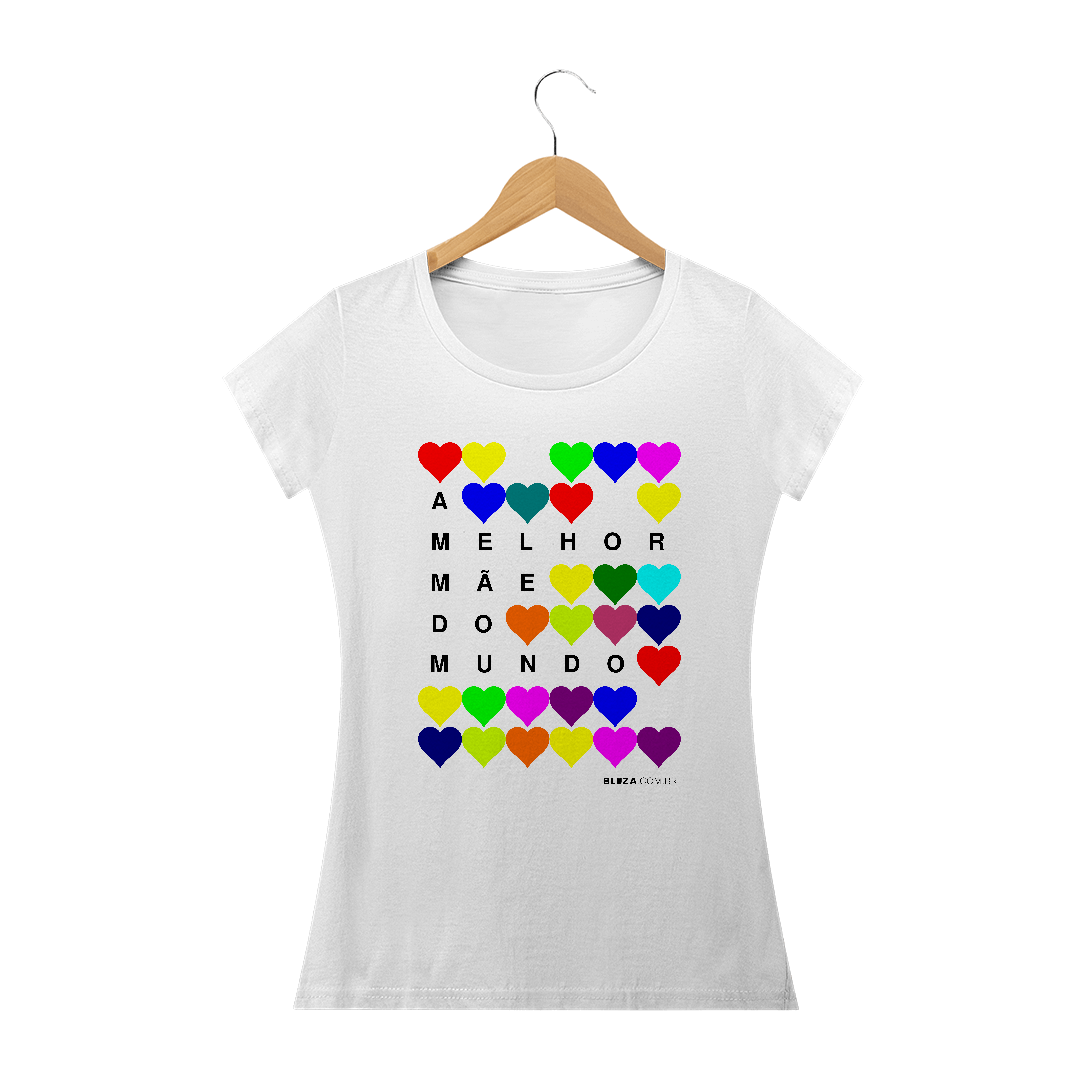 Nome do produto: A melhor mãe do mundo, Camiseta Feminina, Bluza.com.br