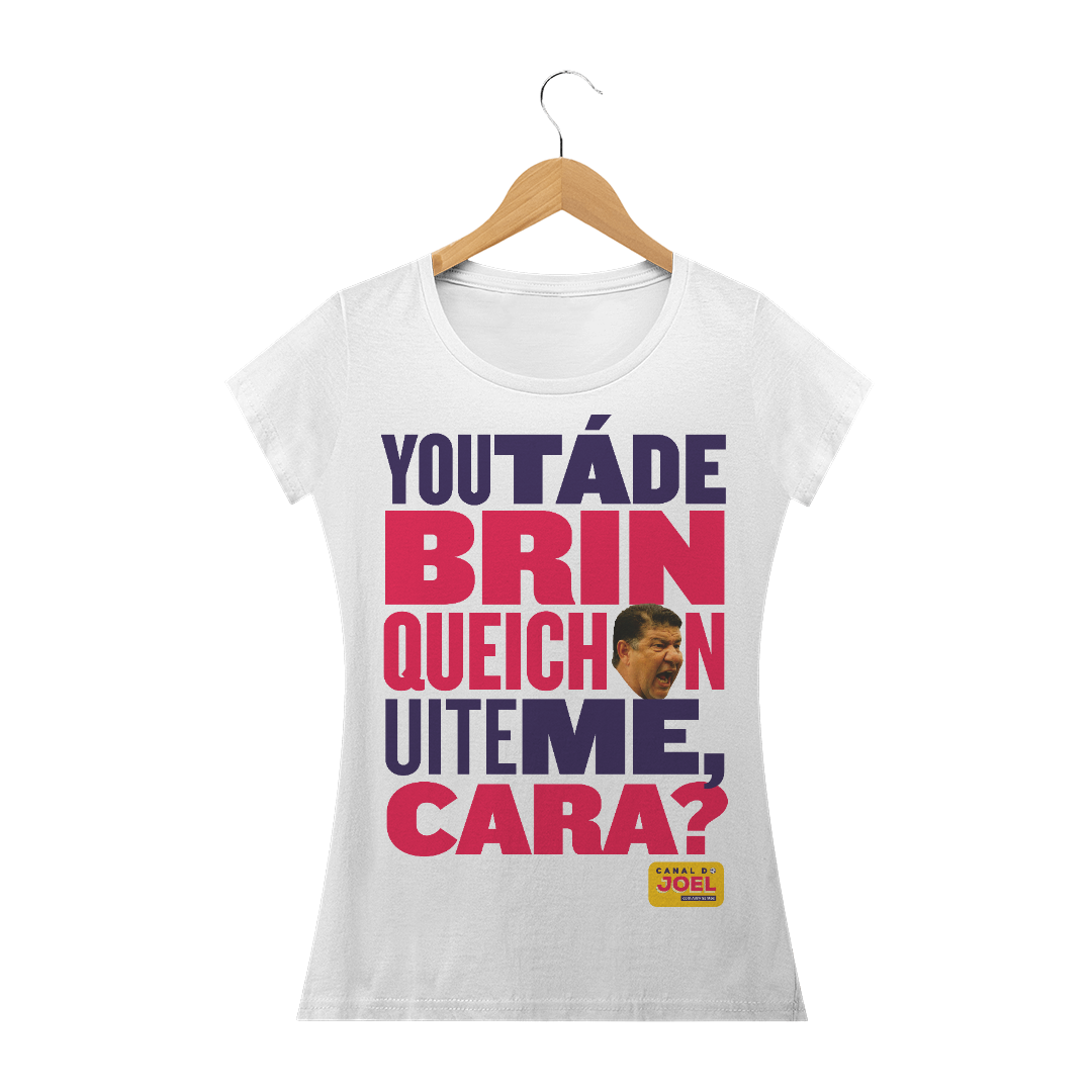 Nome do produto  Camisa do Canal |  You tá de Brinqueichon uite me cara? | Baby Long Prime