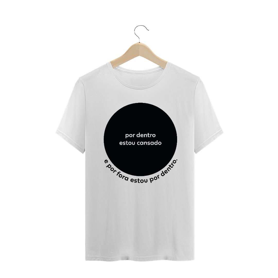 Nome do produto  camiseta masculina - por dentro estou cansado