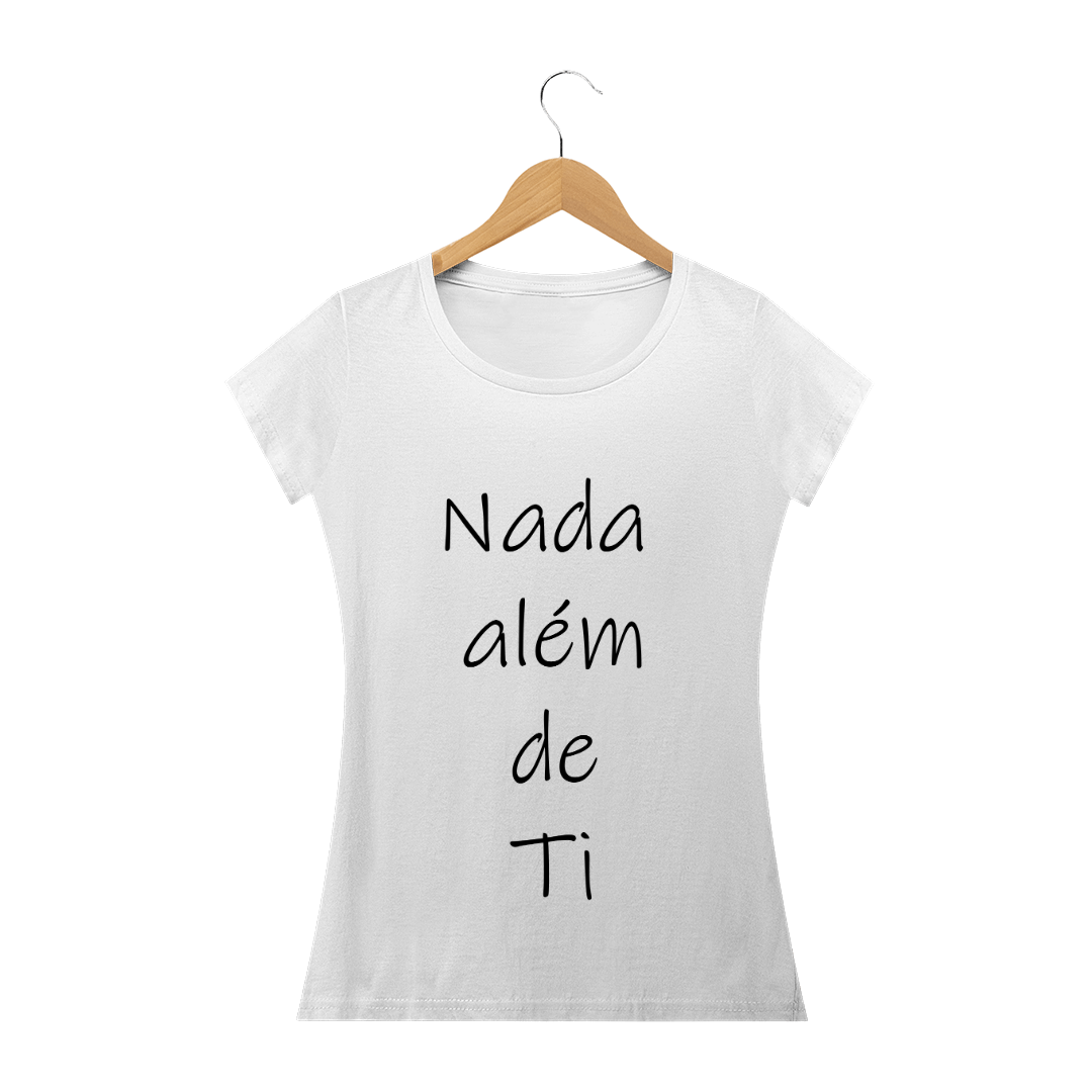 Nome do produto  Camisa Baby Look Escrita Preta Nada Além de Ti
