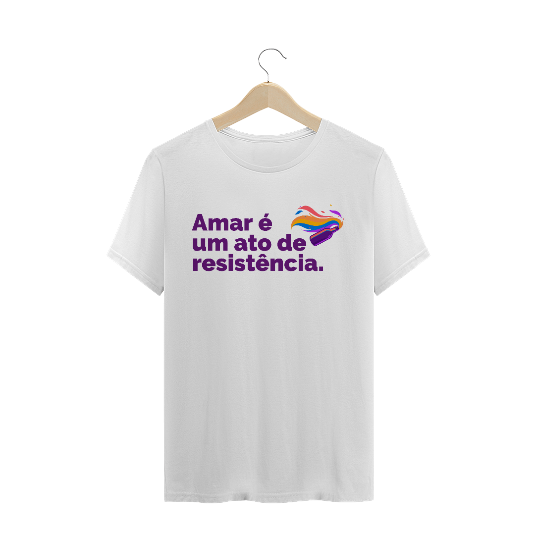 Nome do produto  Camiseta Amar é Resistência 
