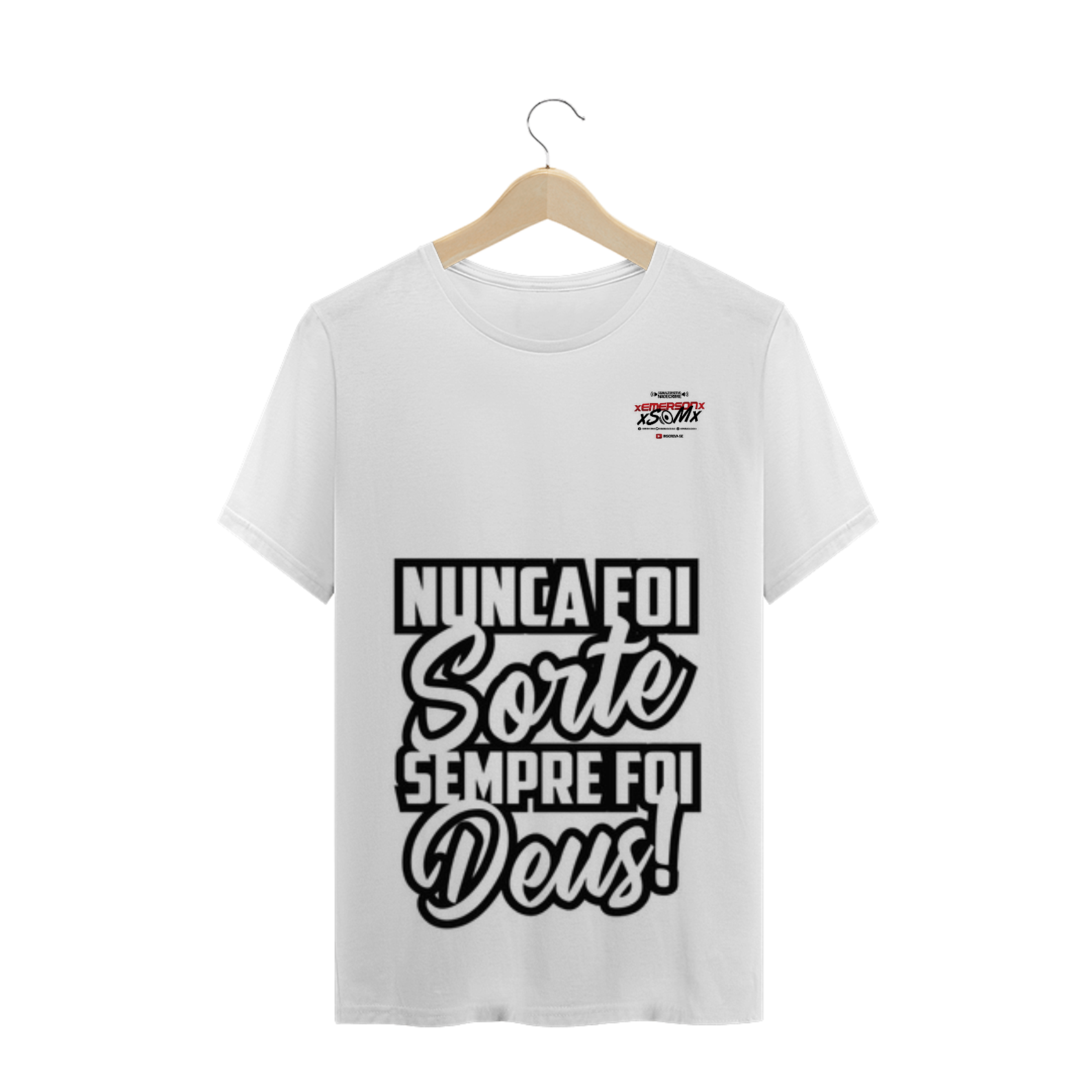 Nome do produto  NUMCA FOI SORTE SEMPRE FOI DEUS