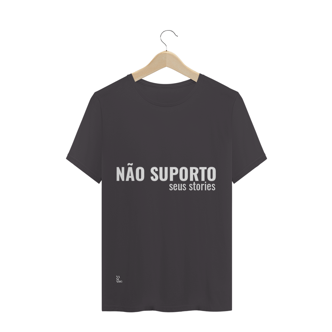Nome do produto  Não Suporto Seus Stories