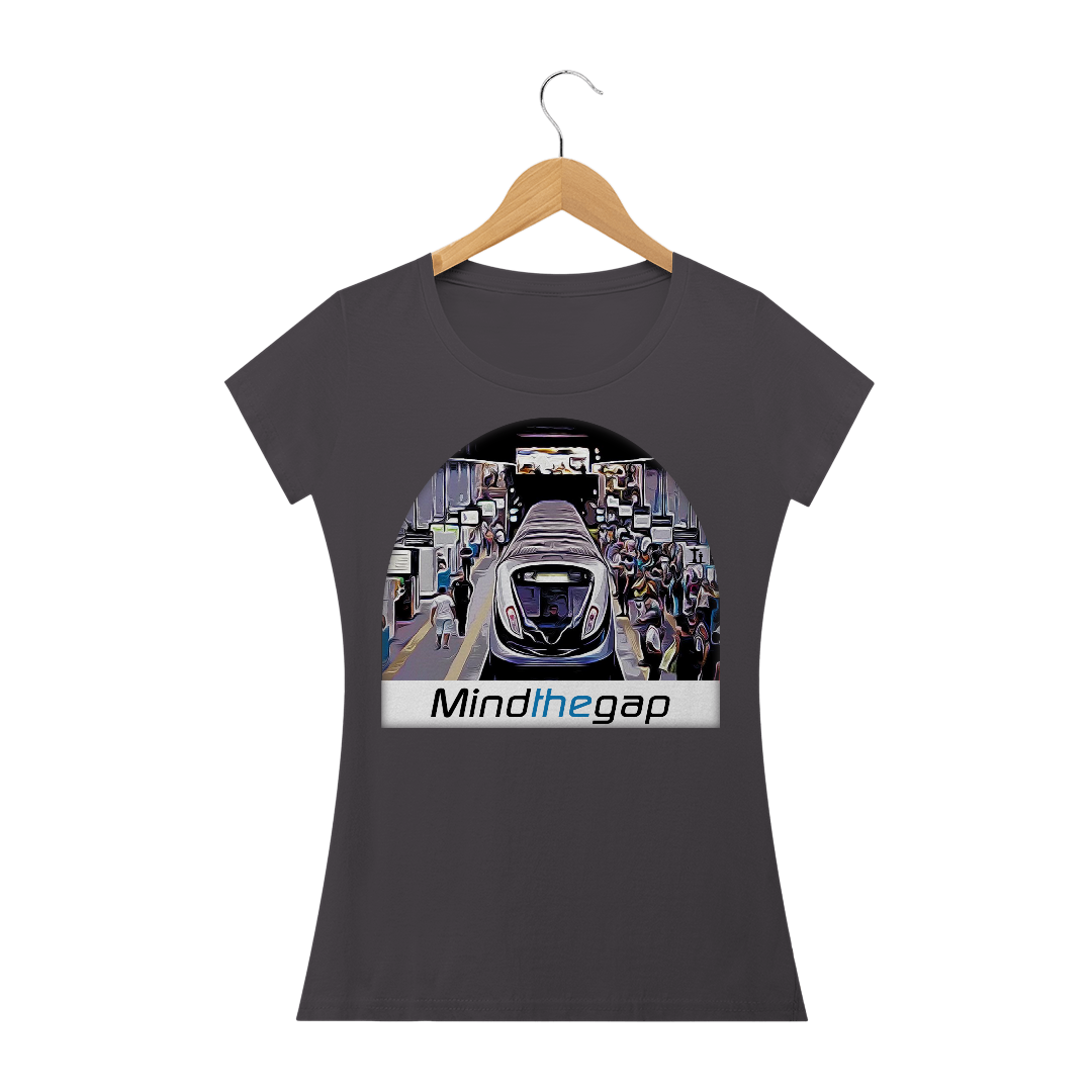 MIND THE GAP (Feminina / Estonada)