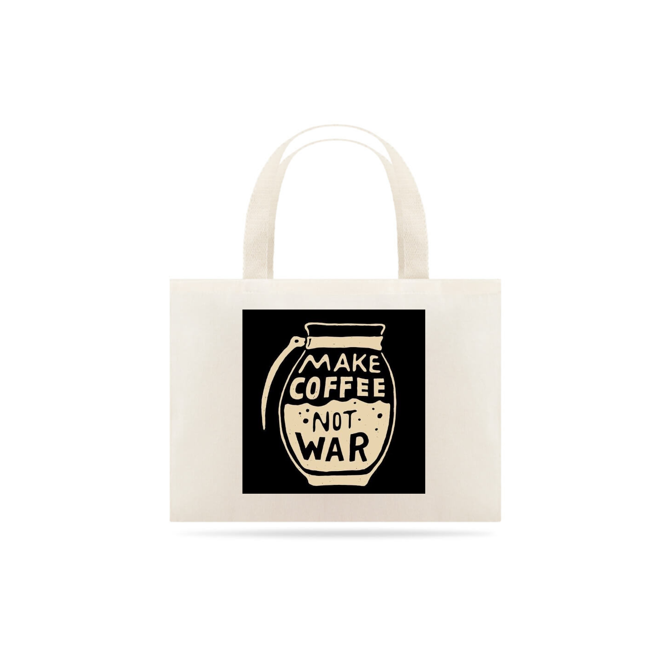 Nome do produto  Ecobag Make Coffee Not War Fortalecimento