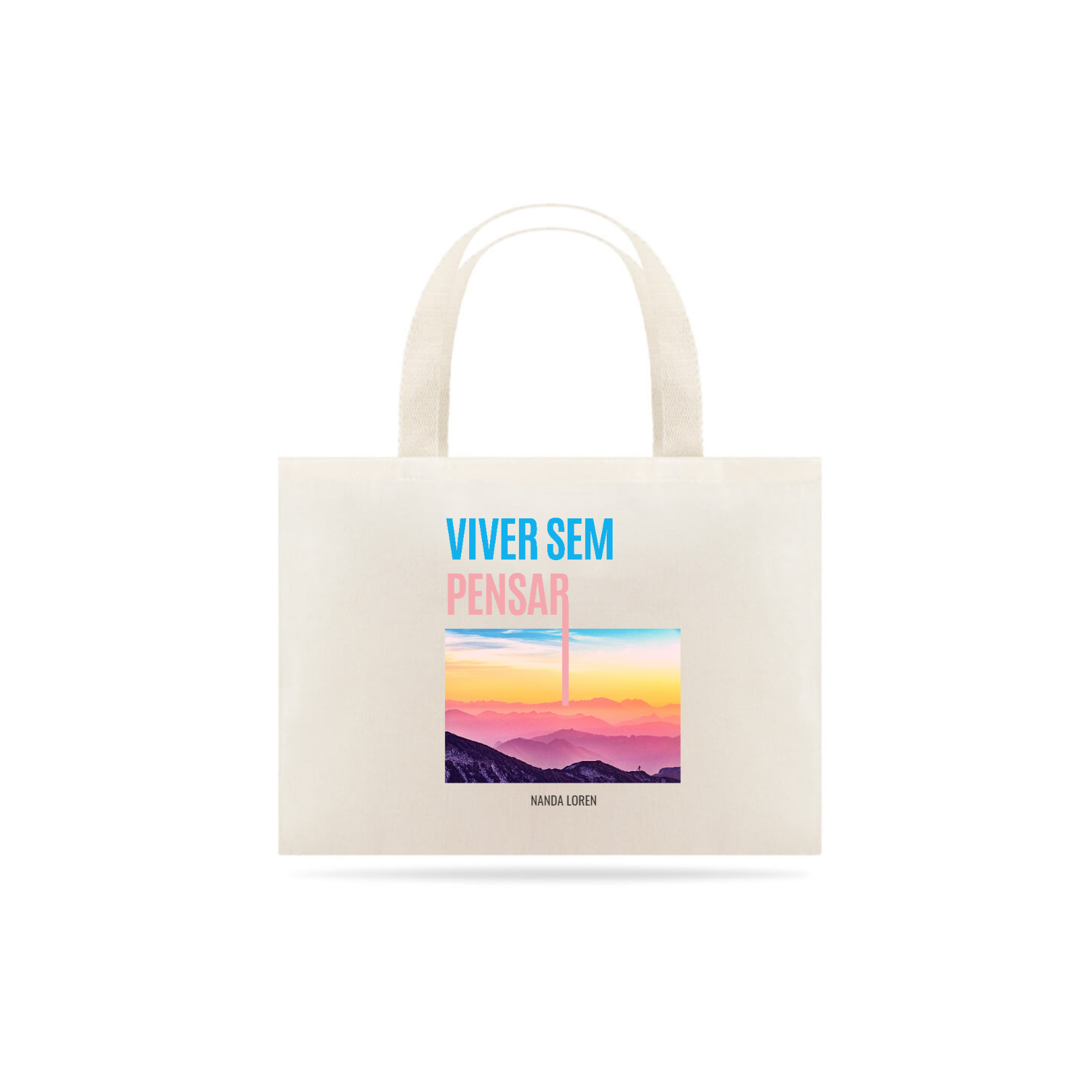 Nome do produto  Viver Sem Pensar - Eco Bag 