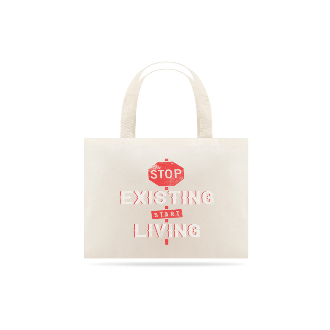 Nome do produto  stop existing start living