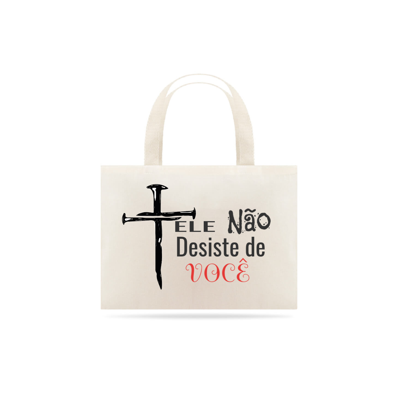 Nome do produto  Bolsa ele não desiste de você 