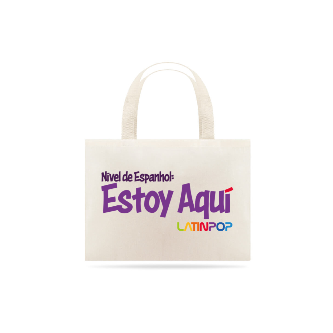 Nome do produto  Nível de Espanhol: Estoy aquí - Ecobag
