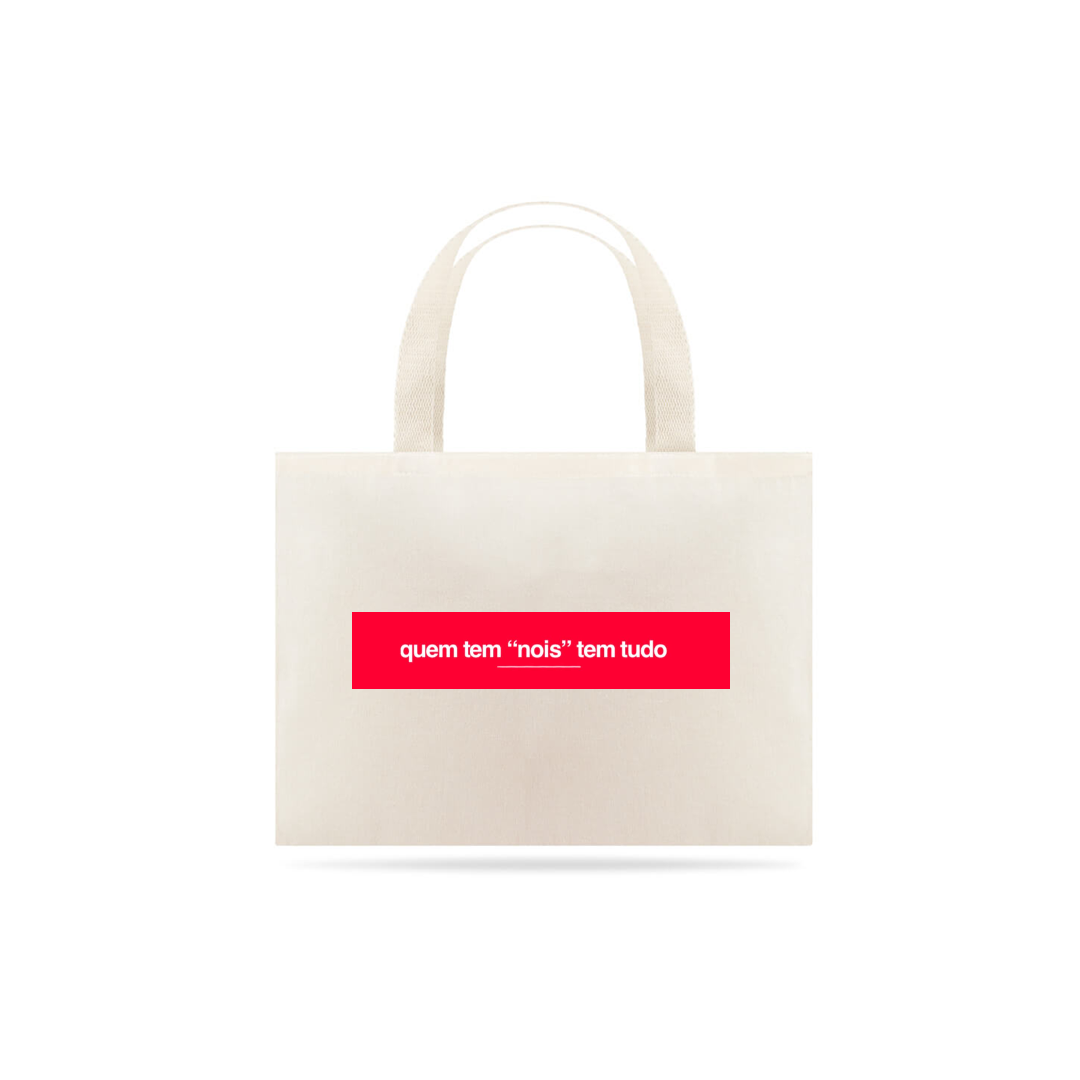 Nome do produto  Bag quem tem nois tem tudo