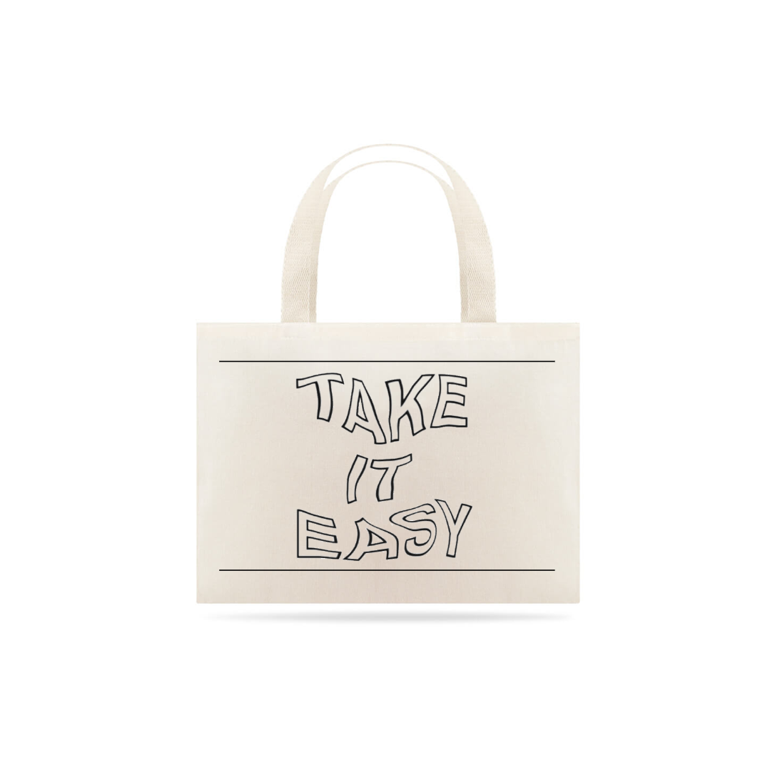 Nome do produto  Eco Bag FRASES | Take it Easy