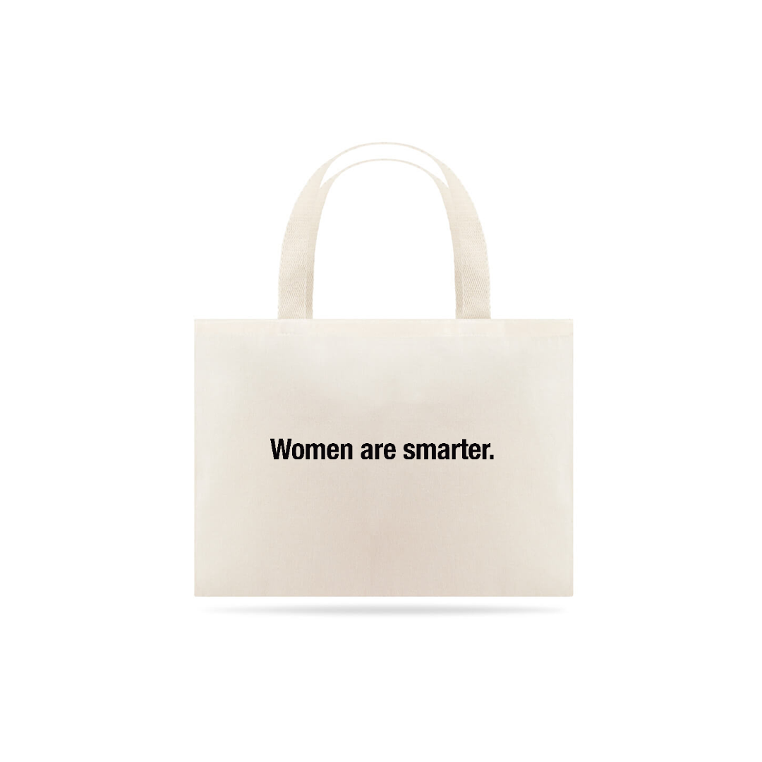 WOMEN ARE SMARTER ECOBAG