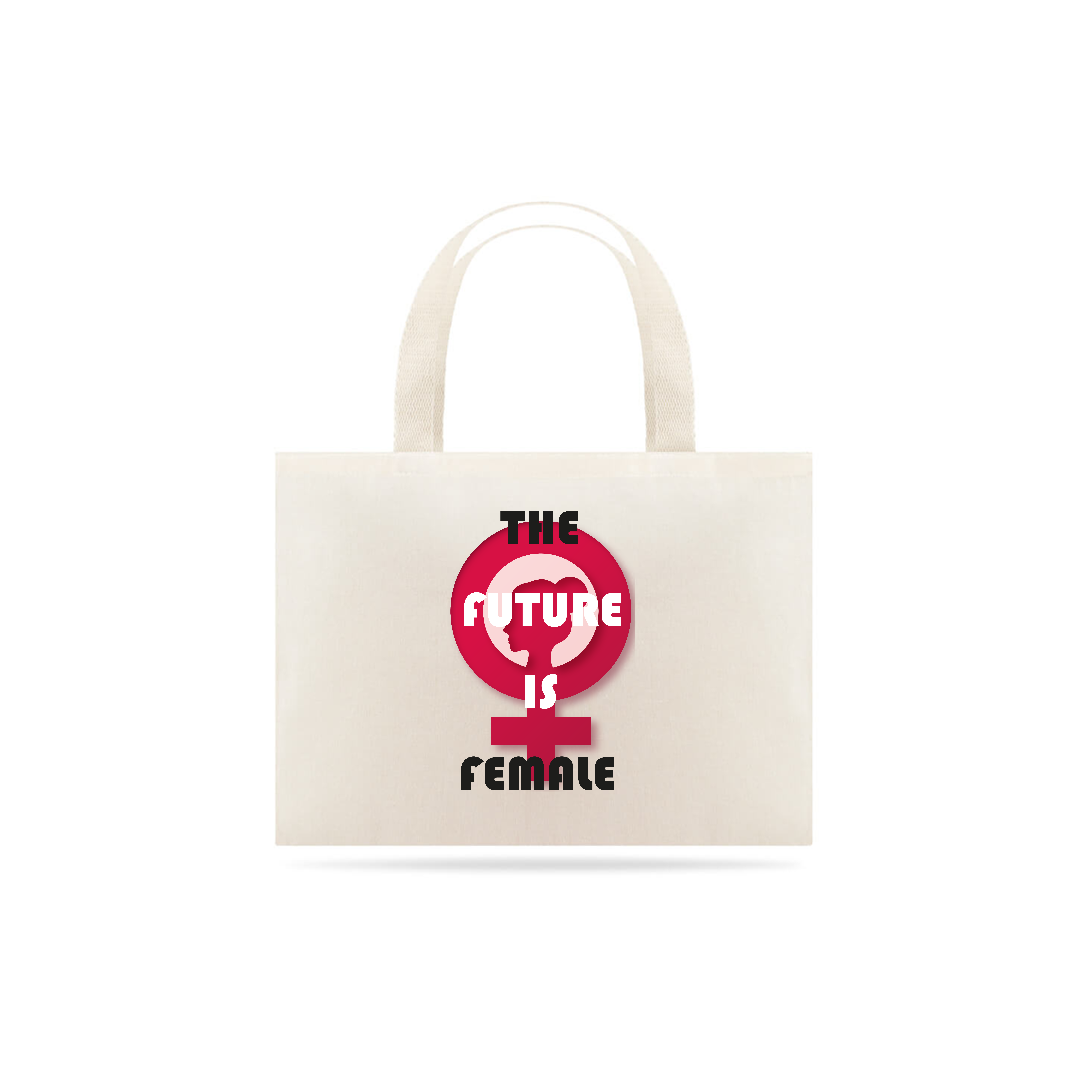 Nome do produto  Ecobag The Future is Female