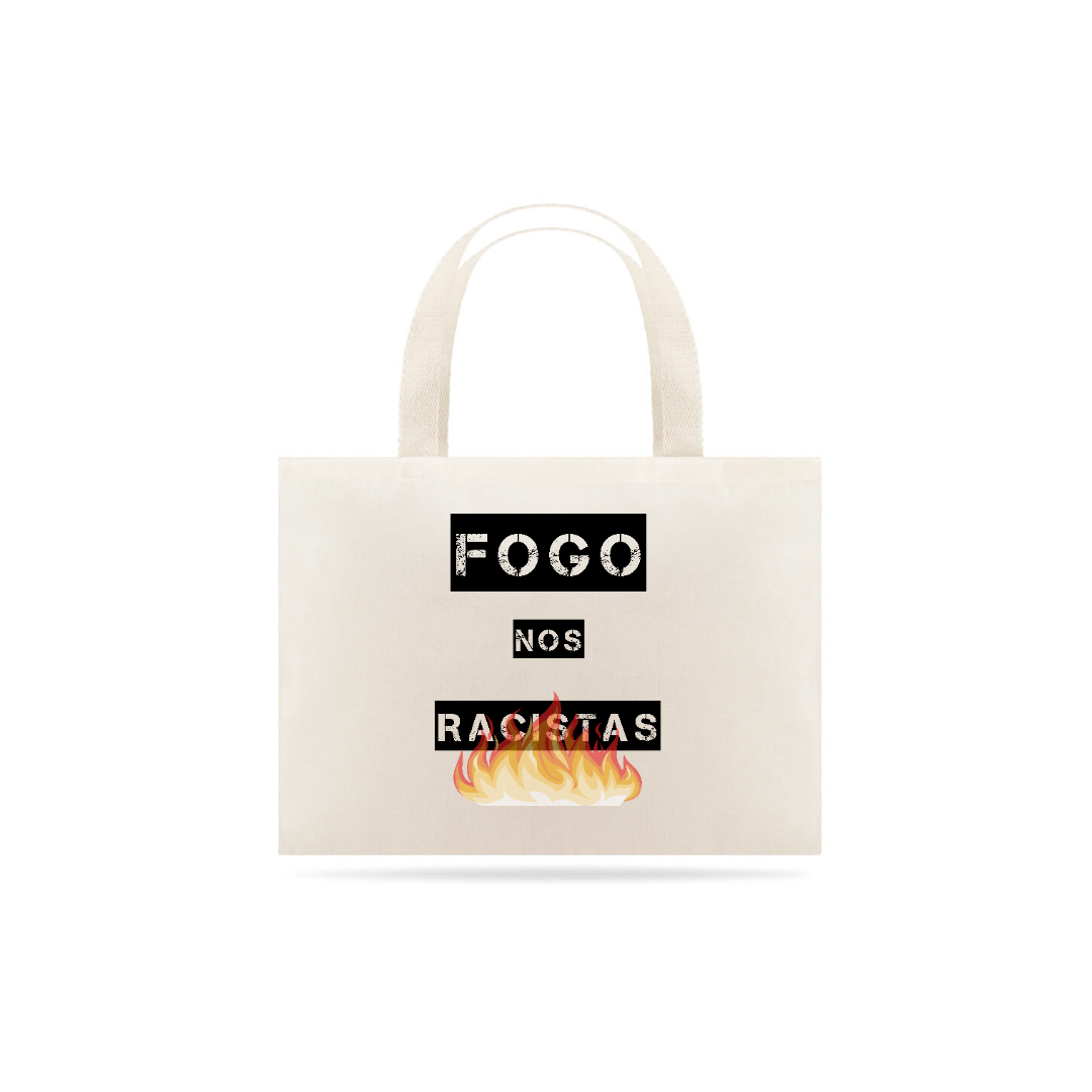 Nome do produto  Ecobag Fogo nos Racistas