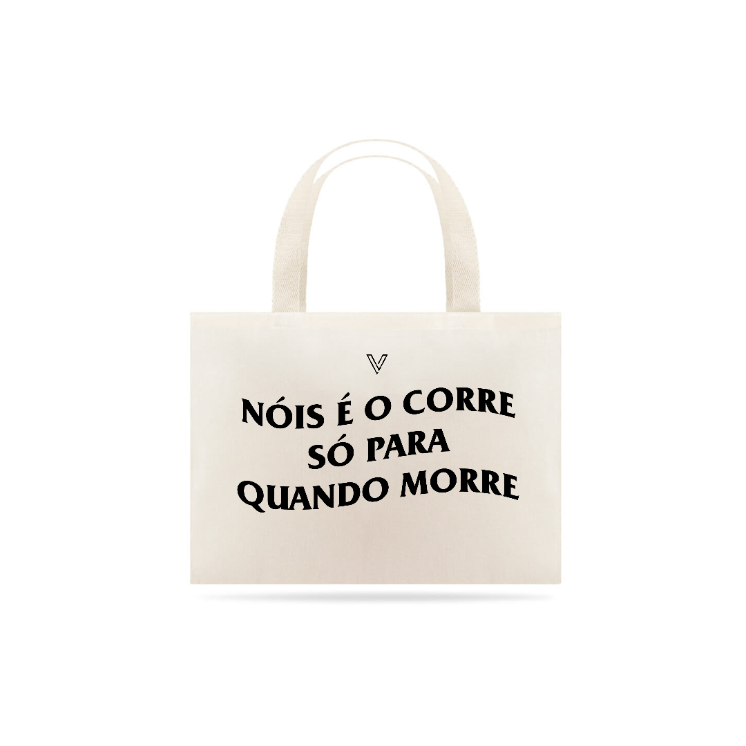 Nome do produto: Ecobag Nóis é o corre Vade