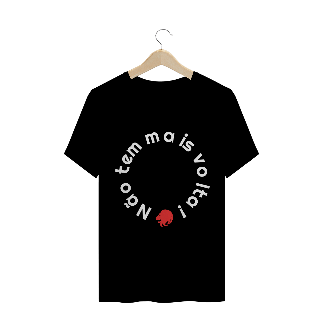 Nome do produto  Camiseta Não Tem Mais Volta - Masculina Preta