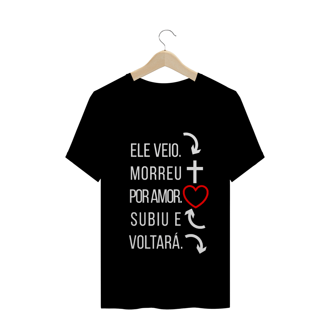 Nome do produto  Camisa - Ele Veio