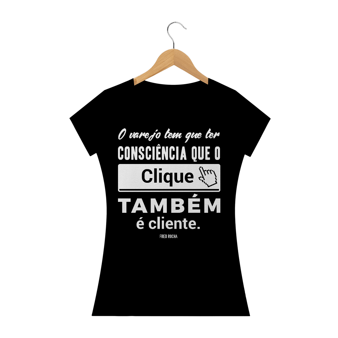 Nome do produto  Clique é Cliente – Feminino