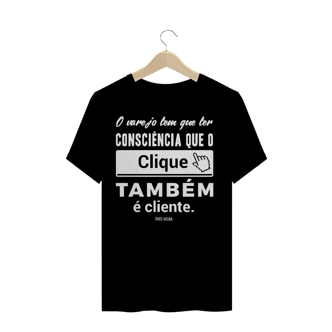 Nome do produto  Clique é gente - Masculina