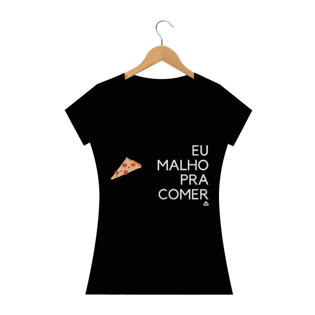 Nome do produto  EU MALHO PRA COMER FEM PR