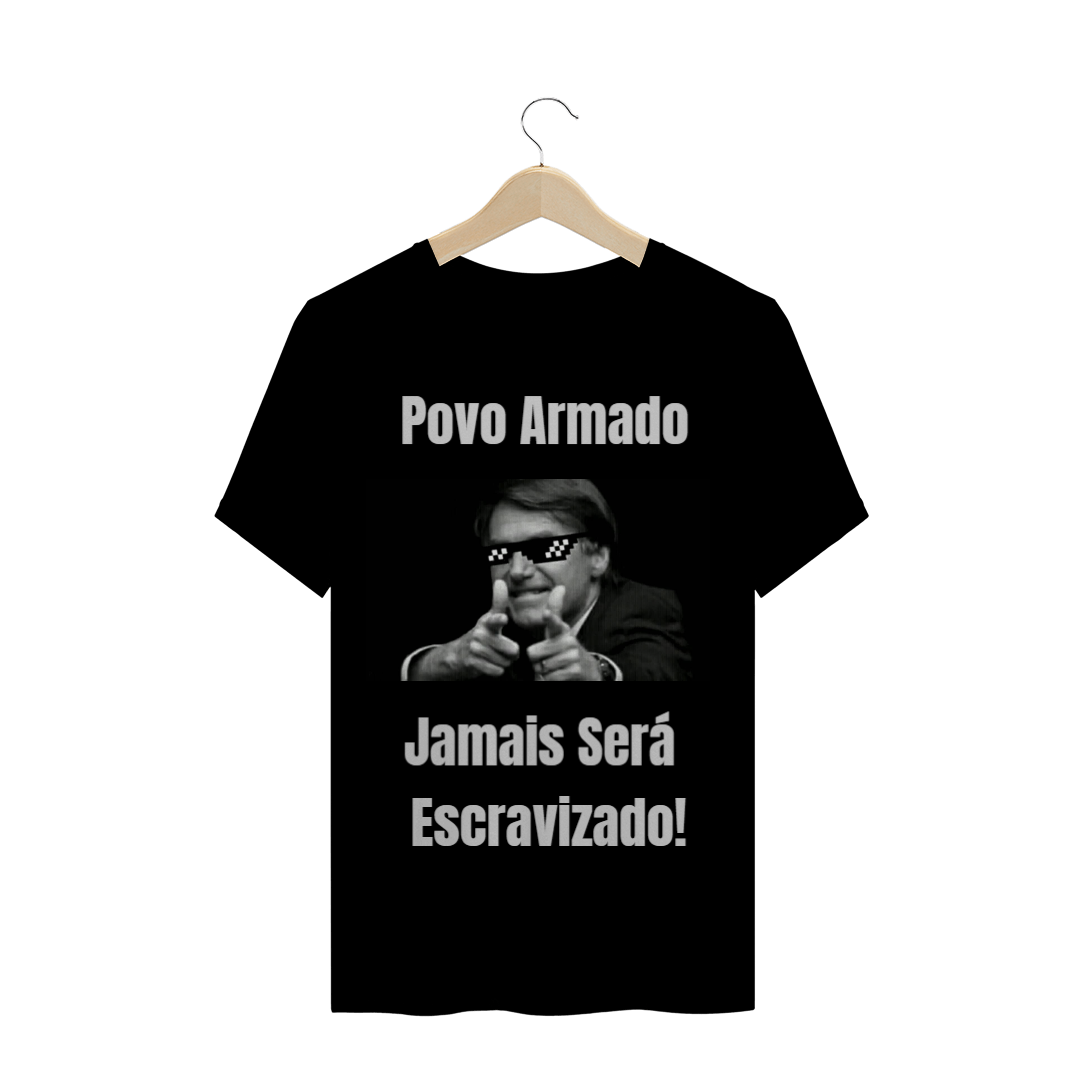 Nome do produto  Camiseta Povo Armado