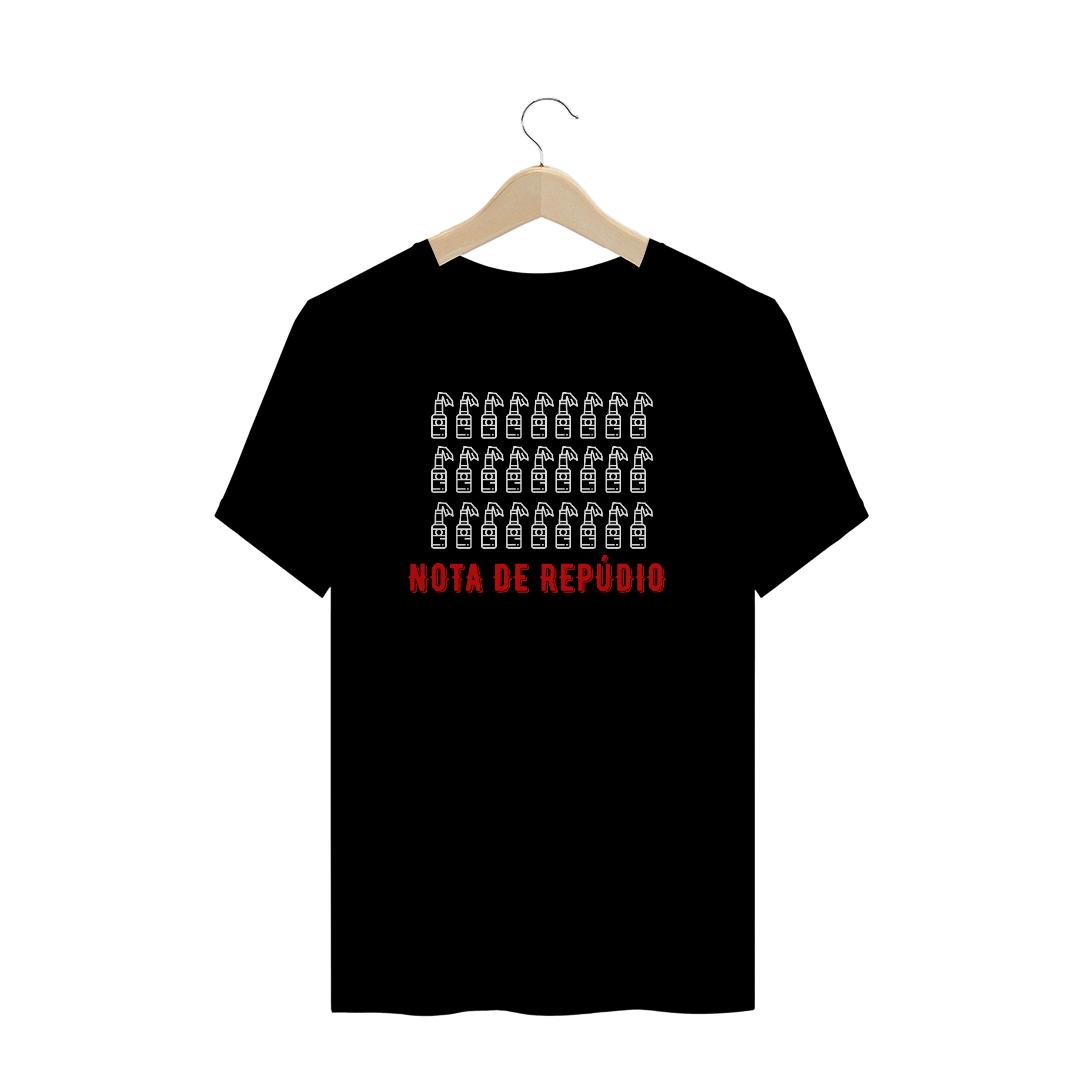 Nome do produto  Camiseta  Nota de Repúdio