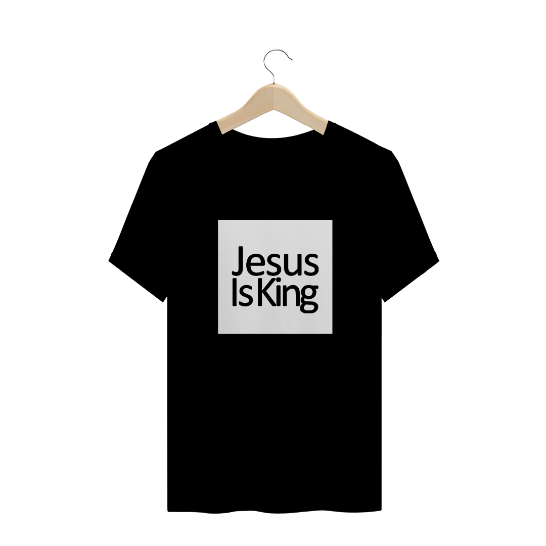 Nome do produto  Camiseta Jesus Is King | Quality | Manga Curta | Estampa Branca