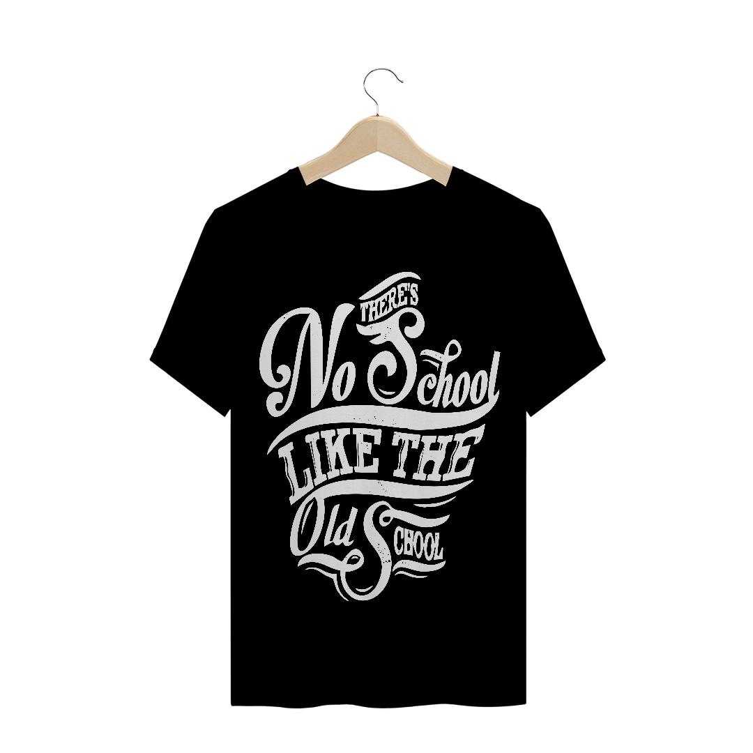 Nome do produto  THERE'S NO SCHOOL LIKE THE OLD SCHOLL BLACK