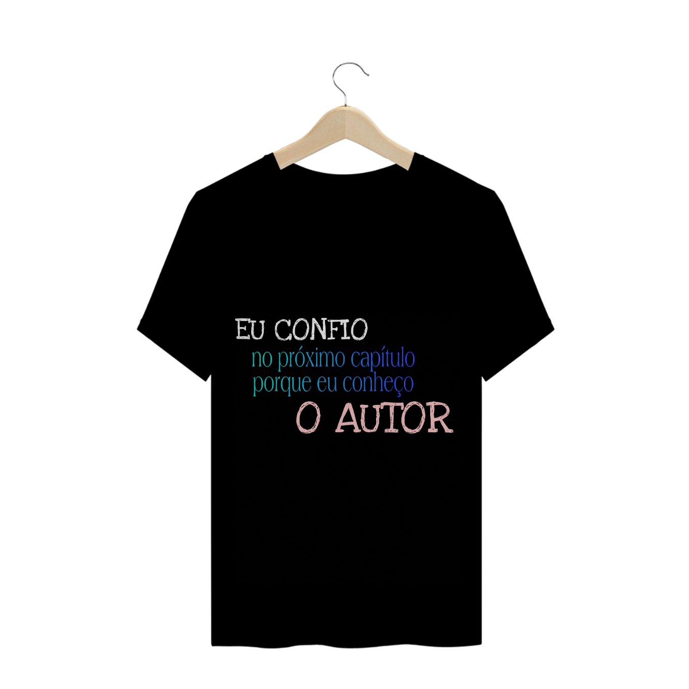 Nome do produto  Camisa confio no autor