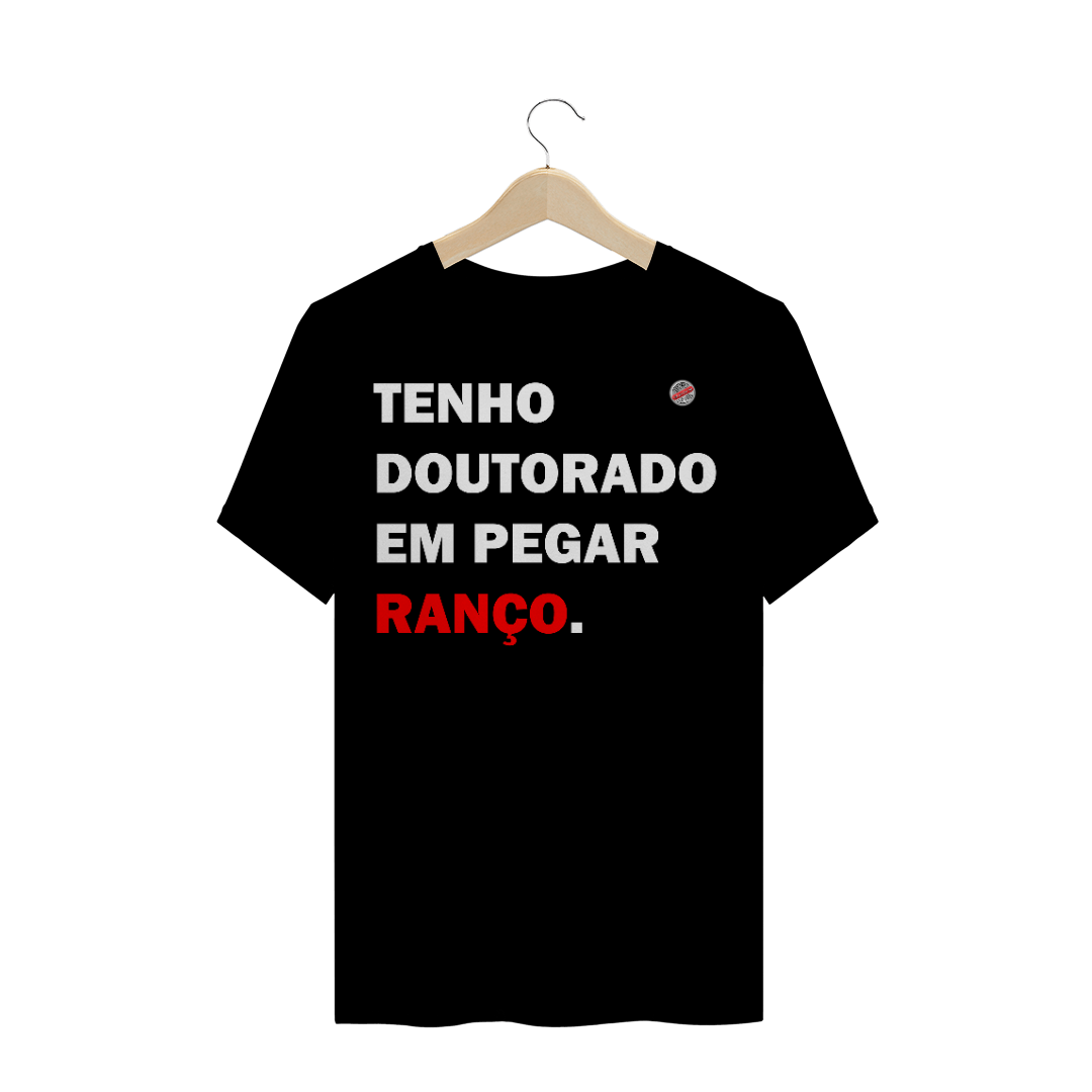 Nome do produto  Tenho doutorado em pegar ranço (Preta)