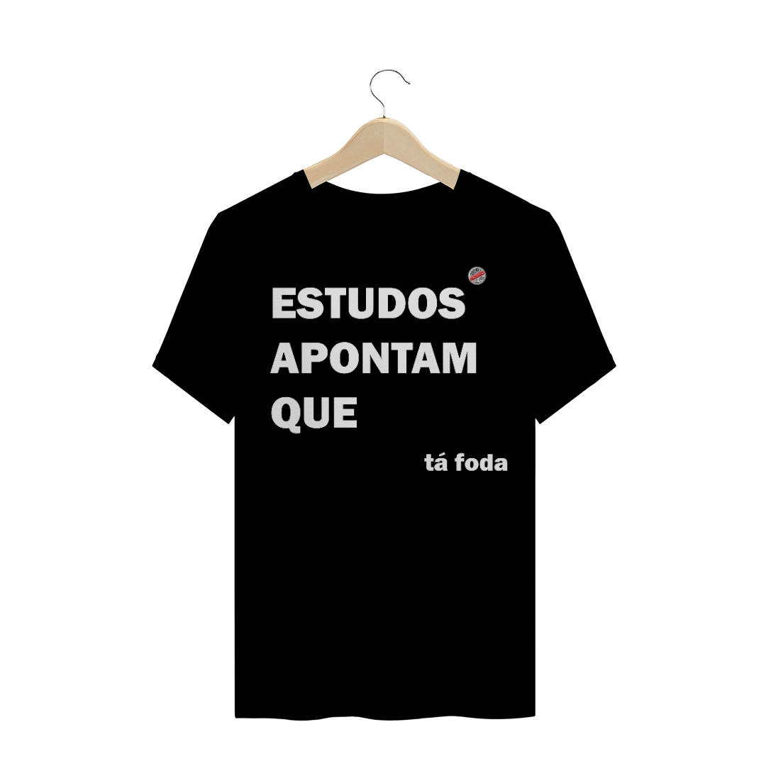 Nome do produto  Estudos apontam que ta foda (Preta)