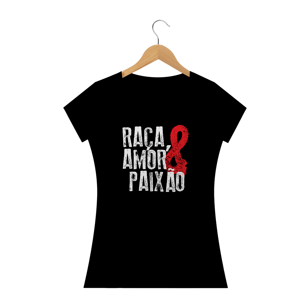 Nome do produto  Camiseta Baby Look - Raça Amor e Paixão
