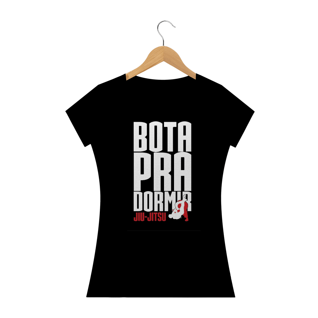 Nome do produto  Camisa jiu-Jitsu Bota pra dormir feminino