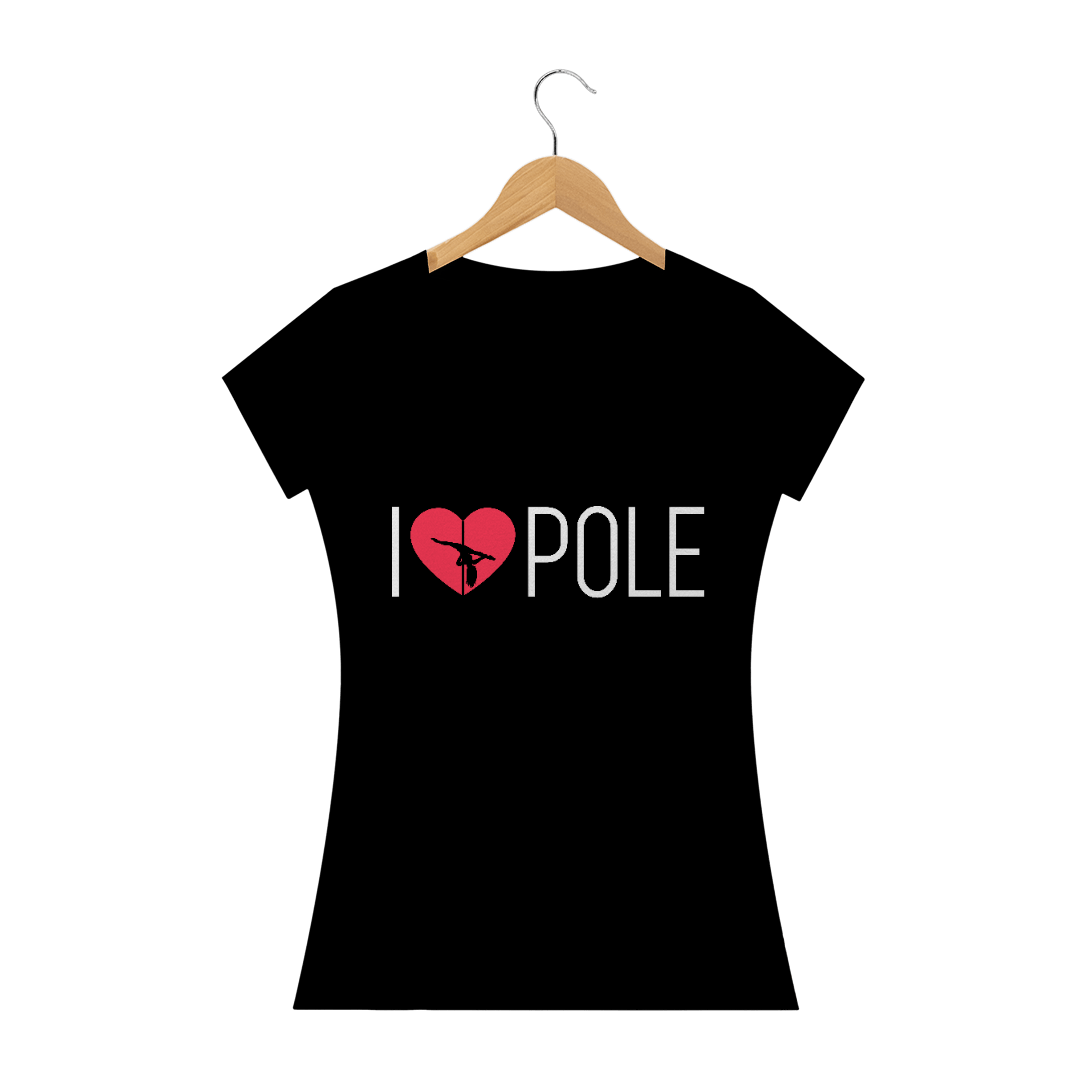 Nome do produto  Camiseta I Love Pole Baby Long Quality