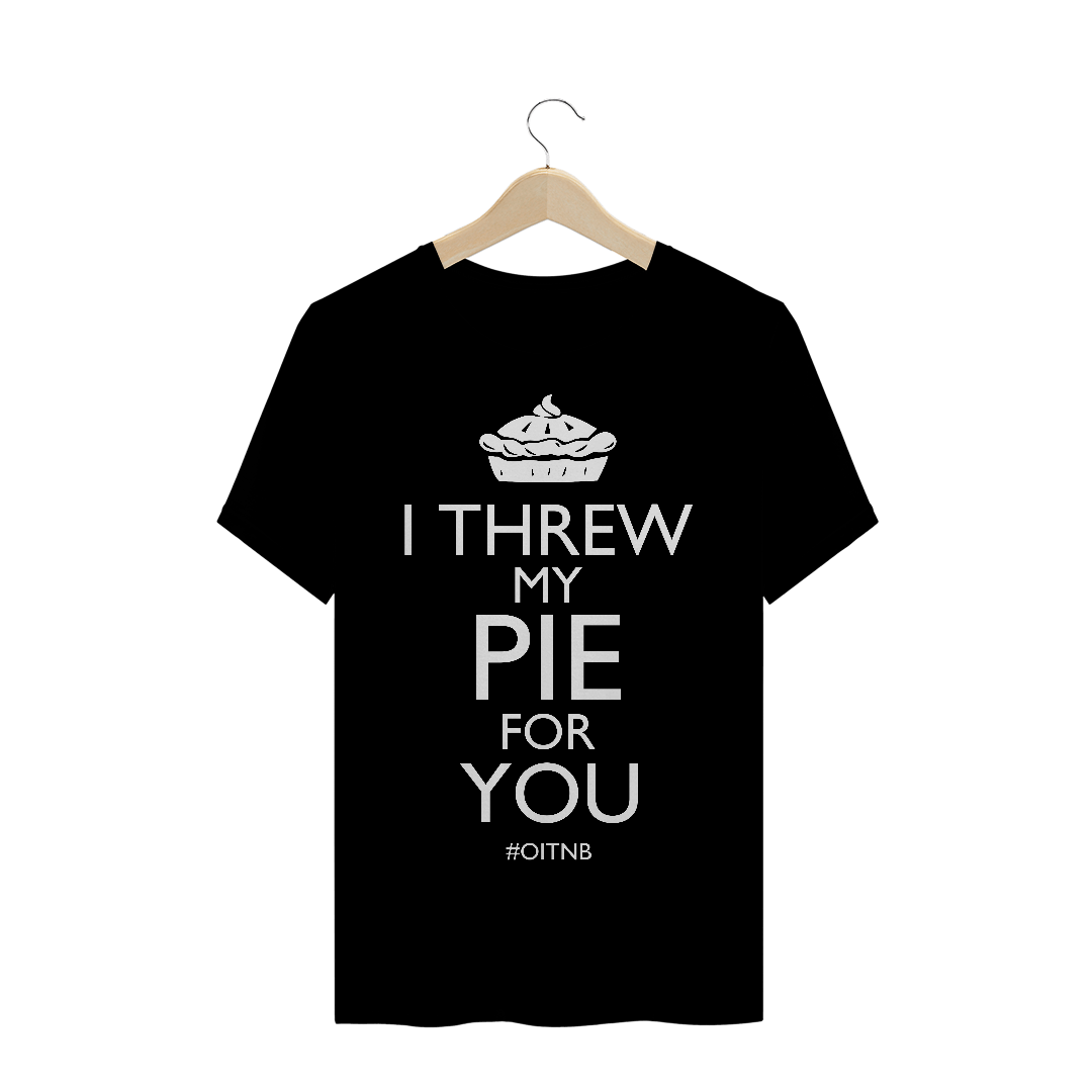 Nome do produto  I threw my pie for you 2 (Prime)