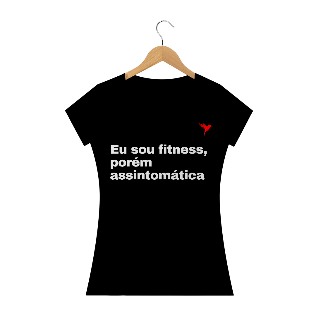 Nome do produto  CAMISA SOU FITNESS, POREM ASSINTOMÁTICA