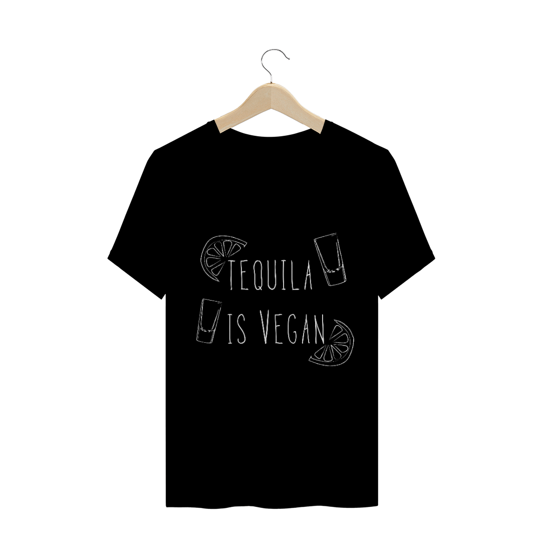 Nome do produto  Camiseta Vegana Tequila is Vegan