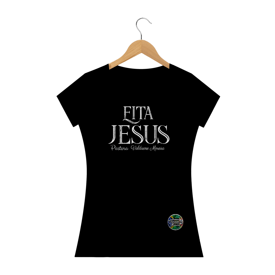 Nome do produto  EITA JESUS ! (FEMININA)