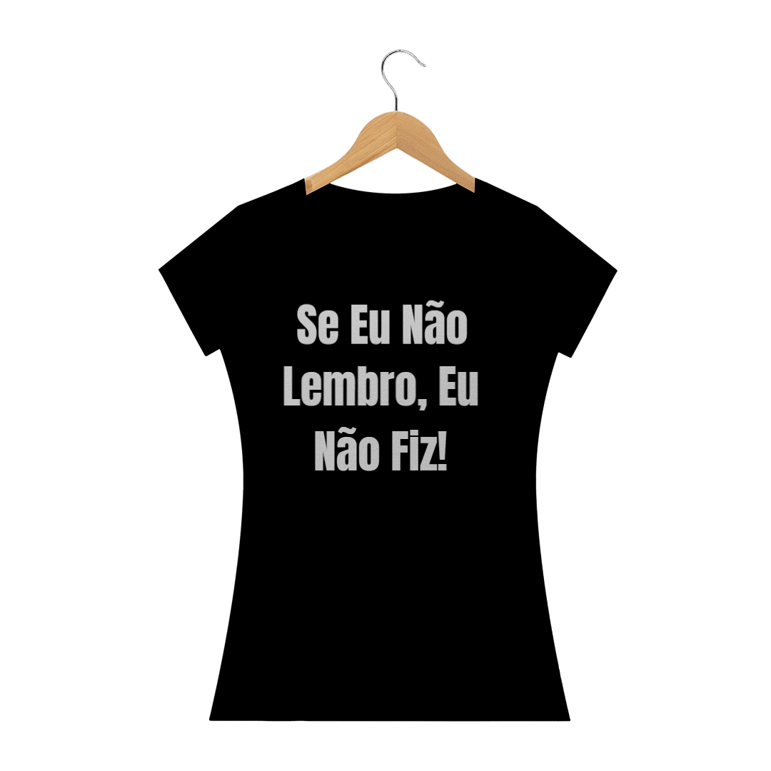 Nome do produto  Se eu não lembro, eu não fiz