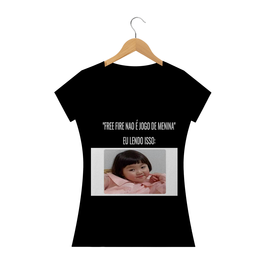 Nome do produto  Frases de free fire femininas com estampa