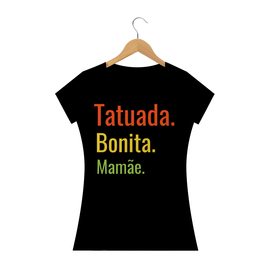 Nome do produto  Tatuada Bonita Mamãe