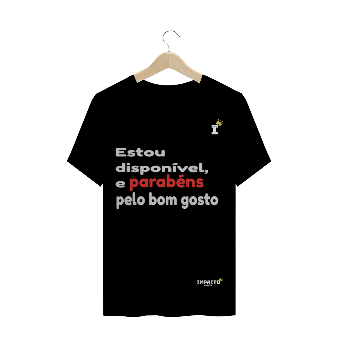 Nome do produto  CAMISA ESTOU DISPONÍVEL