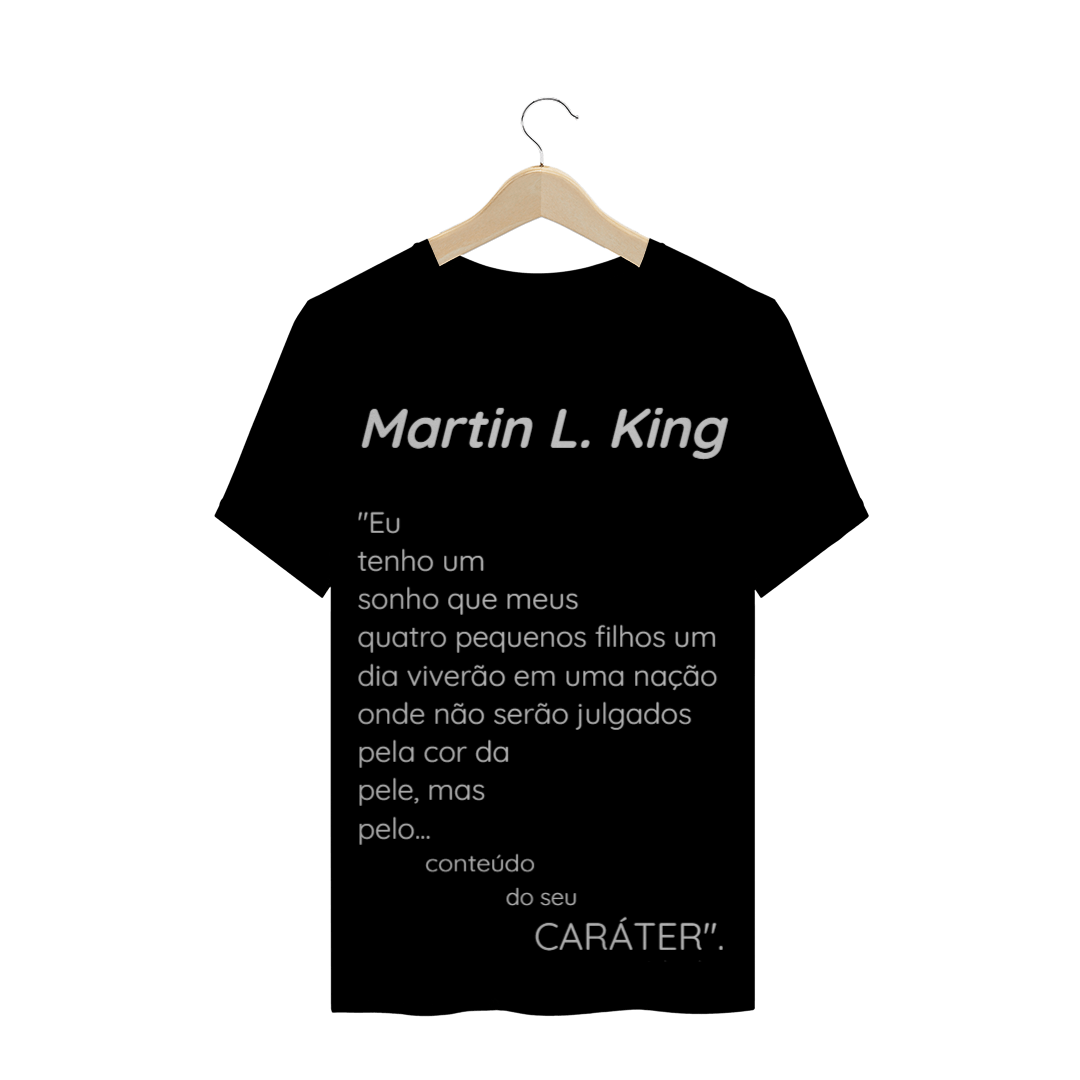 Nome do produto  Camisa FRASES Martin L. King