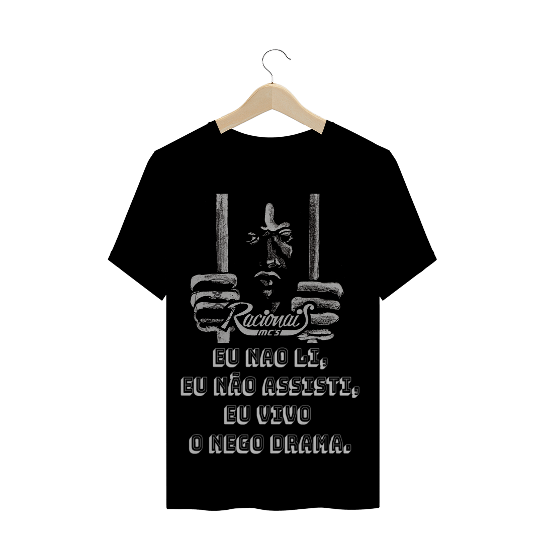 Nome do produto  CAMISA MASCULINA- RACIONAIS MC'S- NEGO DRAMA