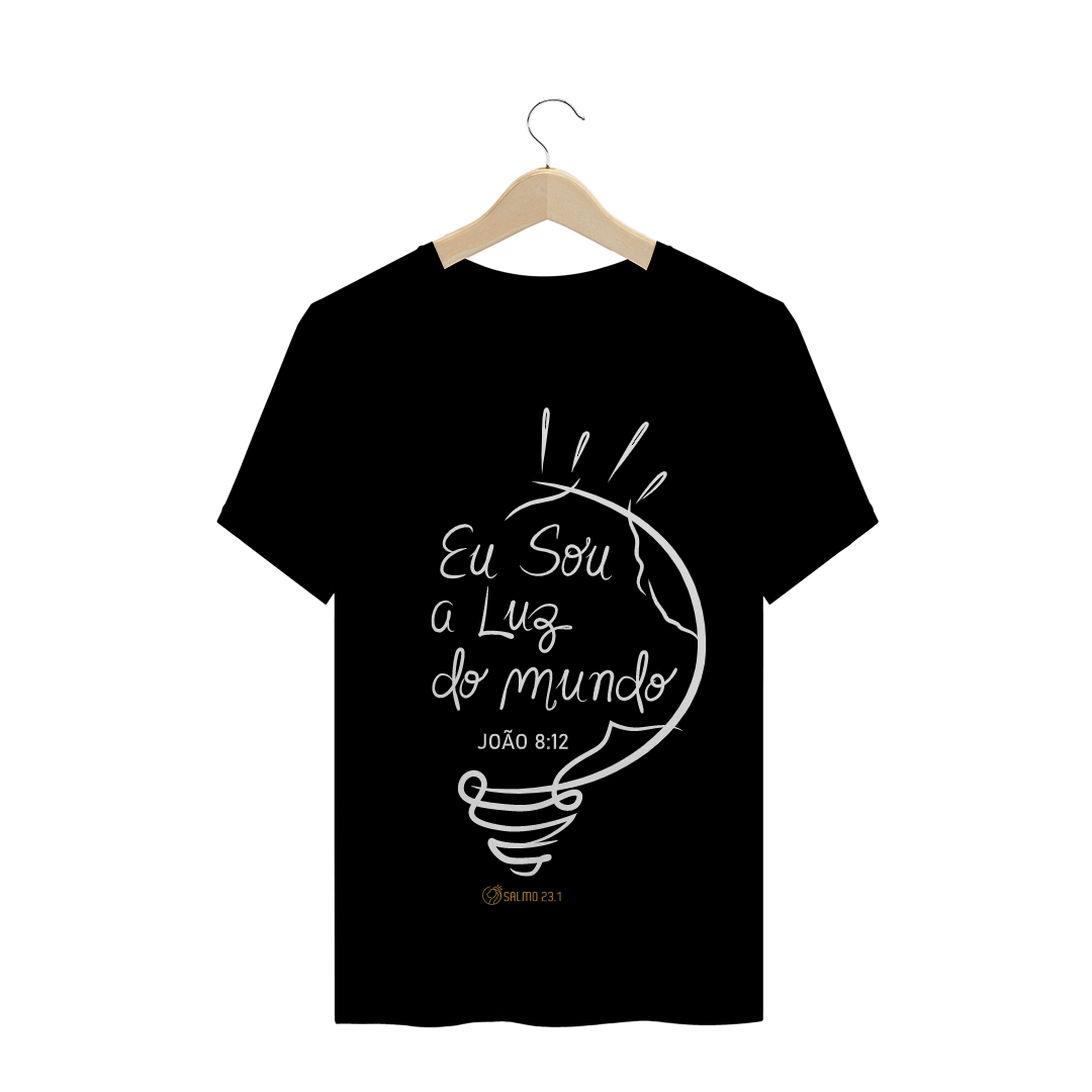 Nome do produto  T-Shirt Quality - Eu sou a luz do mundo